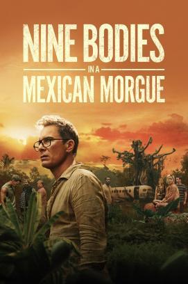 Nine Bodies in a Mexican Morgue - Staffel 1 stream