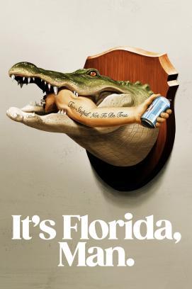 It's Florida, Man. - Staffel 1 stream