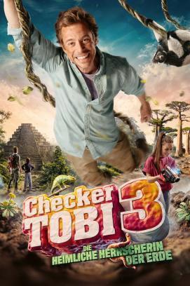 Checker Tobi 3 - Die heimliche Herrscherin der Erde stream