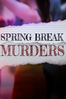 Spring Break Murders - Staffel 1 stream