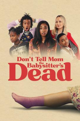 Don't Tell Mom the Babysitter's Dead stream
