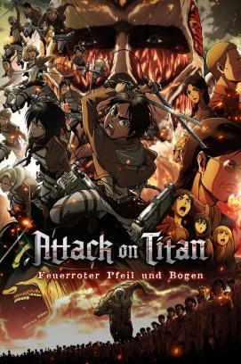Attack on Titan - Movie Teil 1: Feuerroter Pfeil und Bogen stream