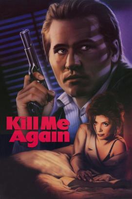 Kill Me Again - Fatale Begegnung stream